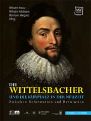 Cover von Die Wittelsbacher und die Kurpfalz in der Neuzeit