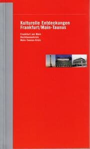 Cover von Kulturelle Entdeckungen Frankfurt/Main-Taunus