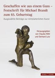 Cover von Geschaffen wie aus einem Guss - Festschrift für Michael Brandt zum 65. Geburtstag
