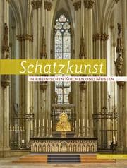 Cover von Schatzkunst in Rheinischen Kirchen und Museen