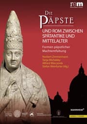 Cover von Die Päpste und Rom zwischen Spätantike und Mittelalter