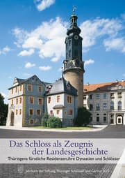 Cover von Das Schloss als Zeugnis der Landesgeschichte. Thüringens fürstliche Residenzen, ihre Dynastien und Schlösse