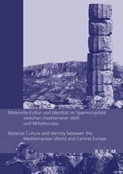 Cover von Materielle Kultur und Identität im Spannungsfeld zwischen mediterraner Welt und Mitteleuropa/Material Culture and Identity between the Mediterranean World and Central Europe
