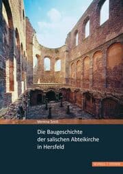 Cover von Die Baugeschichte der salischen Abteikirche in Hersfeld