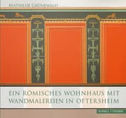 Cover von Ein römisches Wohnhaus mit Wandmalereien in Oftersheim