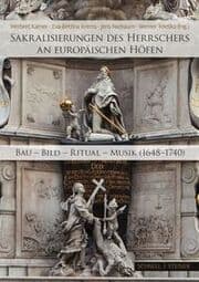 Cover von Sakralisierungen des Herrschers an europäischen Höfen