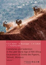 Cover von Cemeteries and Sedentism in the Later Stone Age of NW Africa: Excavations at Grotte des Pigeons, Taforalt, Morocco
