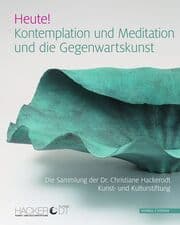 Cover von Heute! Kontemplation und Meditation und die Gegenwartskunst