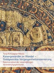 Cover von Kaisergewänder im Wandel - Goldgestickte Vergangenheitsinszenierung