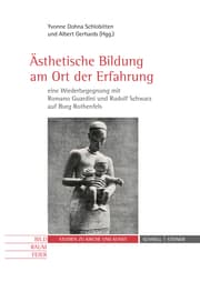Cover von Ästhetische Bildung am Ort der Erfahrung - eine Wiederbegegnung mit Romano Guardini und Rudolf Schwarz auf Burg Rothenfels