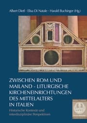 Cover von Zwischen Rom und Mailand - Liturgische Kircheneinrichtungen des Mittelalters in Italien
