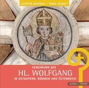 Cover von Verehrung des hl. Wolfgang in Ostbayern, Böhmen und Österreich