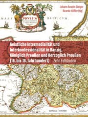 Cover von Geistliche Intermedialität und Interkonfessionalität in Danzig, Königlich Preußen und Herzoglich Preußen (16. bis 18. Jahrhundert)