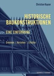 Cover von Historische Baukonstruktionen - eine Einführung