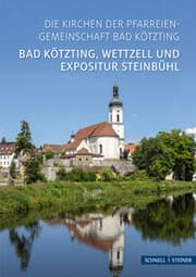 Cover von Die Kirchen der Pfarreiengemeinschaft Bad Kötzting