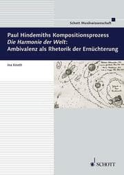 Cover von Paul Hindemiths Kompositionsprozess 'Die Harmonie der Welt': Ambivalenz als Rhetorik der Ernüchterung