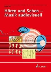 Cover von Hören und Sehen - Musik audiovisuell