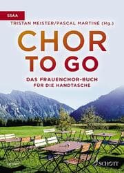 Cover von Chor to go - Das Frauenchorbuch für die Handtasche (SSAA)