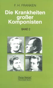 Cover von Die Krankheiten grosser Komponisten / Wolfgang Amadeus Mozart, Carl Maria von Weber, Gioacchino Rossini, Franz Schubert, Gaetano Donizetti, Johannes Brahms