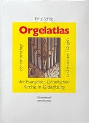 Cover von Orgelatlas der historischen und modernen Orgeln der Evangelisch-Lutherischen Kirche in Oldenburg