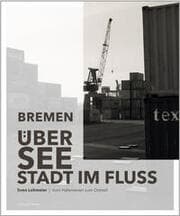 Cover von Bremen - Überseestadt im Fluss