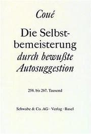 Cover von Die Selbstbemeisterung durch bewußte Autosuggestion