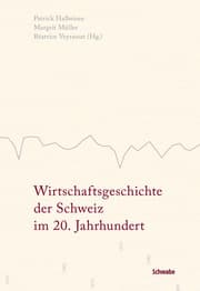 Cover von Wirtschaftsgeschichte der Schweiz im 20. Jahrhundert