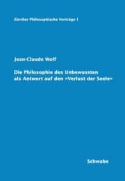 Cover von Die Philosophie des Unbewussten als Antwort auf den 'Verlust der Seele'