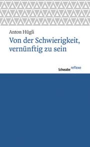 Cover von Von der Schwierigkeit, vernünftig zu sein