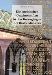 Cover von Die lateinischen Grabinschriften in den Kreuzgängen des Basler Münsters