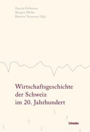 Cover von Wirtschaftsgeschichte der Schweiz im 20. Jahrhundert