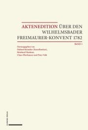 Cover von Aktenedition über den Wilhelmsbader Freimaurer-Konvent 1782
