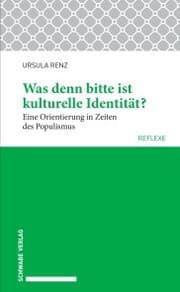 Cover von Was denn bitte ist kulturelle Identität?
