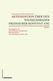 Cover von Aktenedition über den Wilhelmsbader Freimaurer-Konvent 1782
