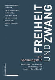 Cover von Freiheit und Zwang - ein Spannungsfeld