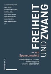 Cover von Freiheit und Zwang - ein Spannungsfeld