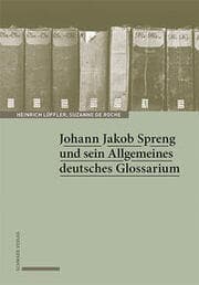 Cover von Johann Jakob Spreng und sein Allgemeines deutsches Glossarium