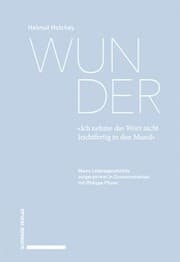 Cover von Wunder. «Ich nehme das Wort nicht leichtfertig in den Mund»