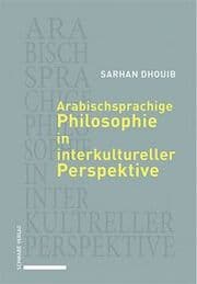 Cover von Arabischsprachige Philosophie in interkultureller Perspektive