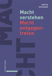 Cover von Macht verstehen - Macht entgegentreten