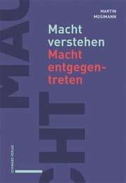 Cover von Macht verstehen - Macht entgegentreten