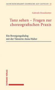 Cover von Tanz sehen - Fragen zur choreographischen Praxis