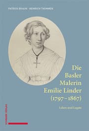 Cover von Die Basler Malerin Emilie Linder (1797-1867)