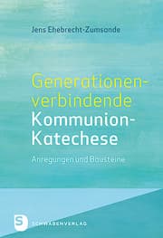 Cover von Generationenverbindende Kommunion-Katechse