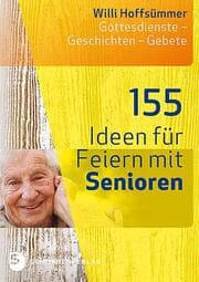 Cover von 155 Ideen für Feiern mit Senioren