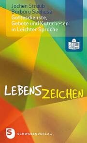 Cover von Lebenszeichen - Gottesdienste, Gebete und Katechesen in Leichter Sprache