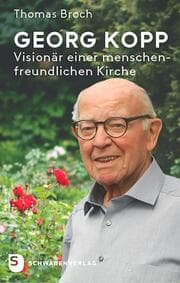 Cover von Georg Kopp - Visionär einer menschenfreundlichen Kirche