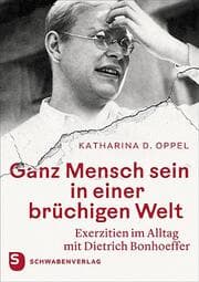 Cover von Ganz Mensch sein in einer brüchigen Welt