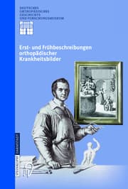 Cover von Erst- und Frühbeschreibungen orthopädischer Krankheitsbilder