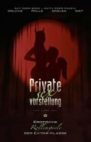 Cover von Private Sexvorstellung 1. Akt